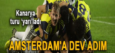 Fener'den Amsterdam'a Dev Adım