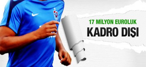 17 milyon euroluk kadro dışı