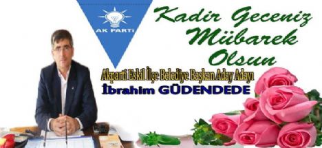 İbrahim Güdendede'nin Kadir Gecesi  Mesajı