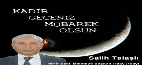 Salih Talaşlı'nın Kadir Gecesi Mesajı