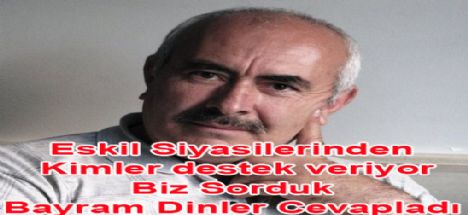 Bayram Dinler'i  Kimler Destekliyor