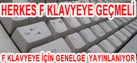 F klavyeye için genelge yayınlanıyor