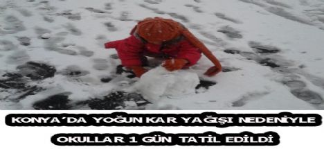 Konya'da Yoğun kar Yağışı Okulları tatil ettirdi