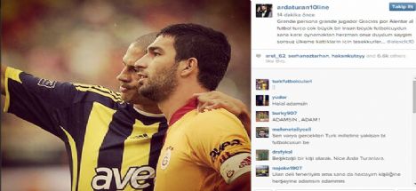 Arda Turan, Çok büyük bir insan, çok büyük bir futbolcuydun