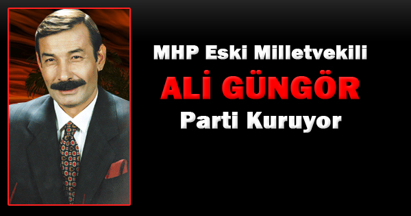 Ali Güngör MHP'den uzaklaştırılmıştı!