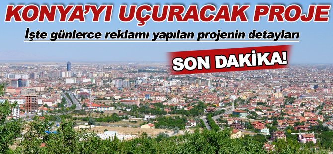 Flash Haber açıklandı ! Konya'ya Metro hattının müjdesi verildi