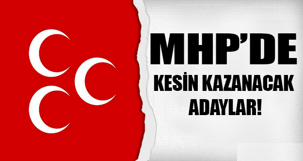 MHP'de Kesin Kazanacak Adaylar İçlerinde Aksaray varmı ?