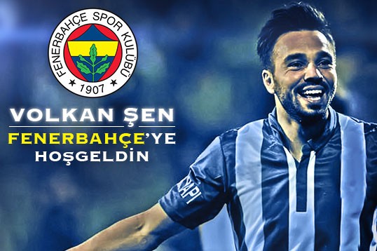 Volkan Şen'de Fenerbahçe'de!