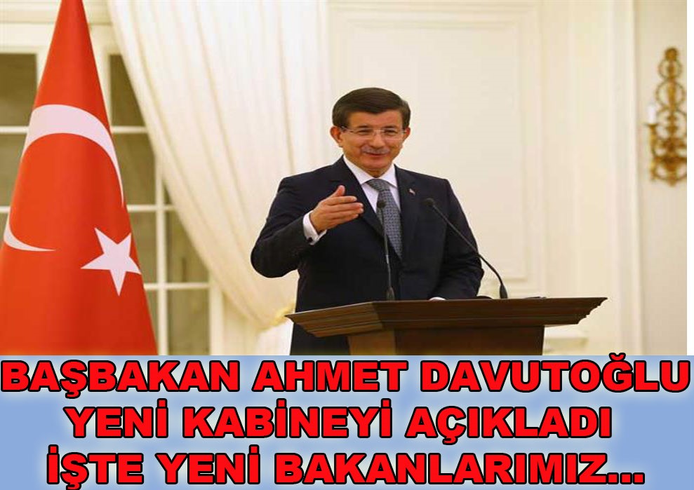 Başbakan Davutoğlu açıkladı “İşte Yeni Kabine”