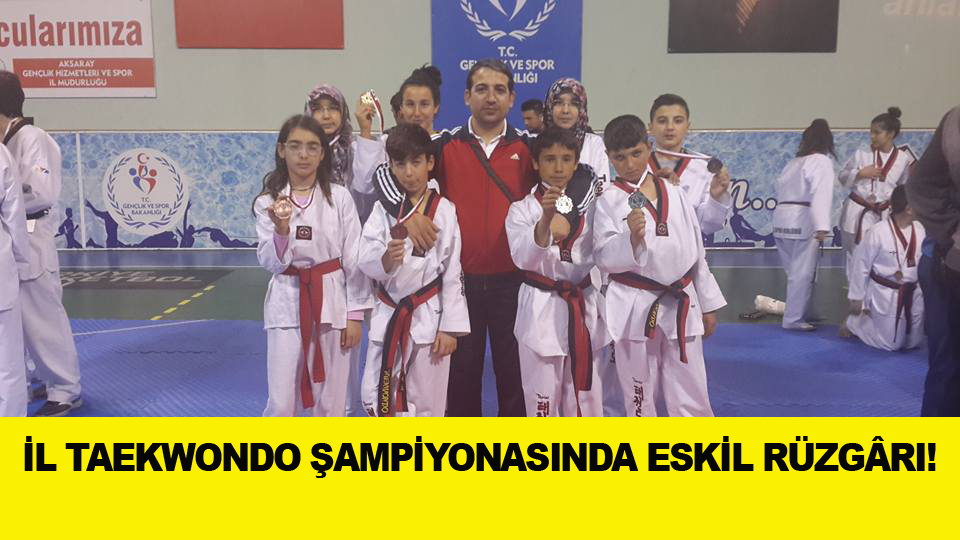 İl Taekwondo şampiyonasında Eskil rüzgârı!