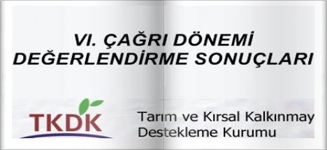 TKDK Altıncı Başvuru Çağrı Dönemi Sözleşme İmzalamaya Hak Kazananlar Listesi Yayınlandı