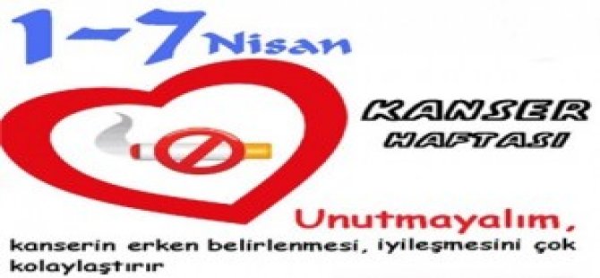 1-7 Nisan Kanser Haftası