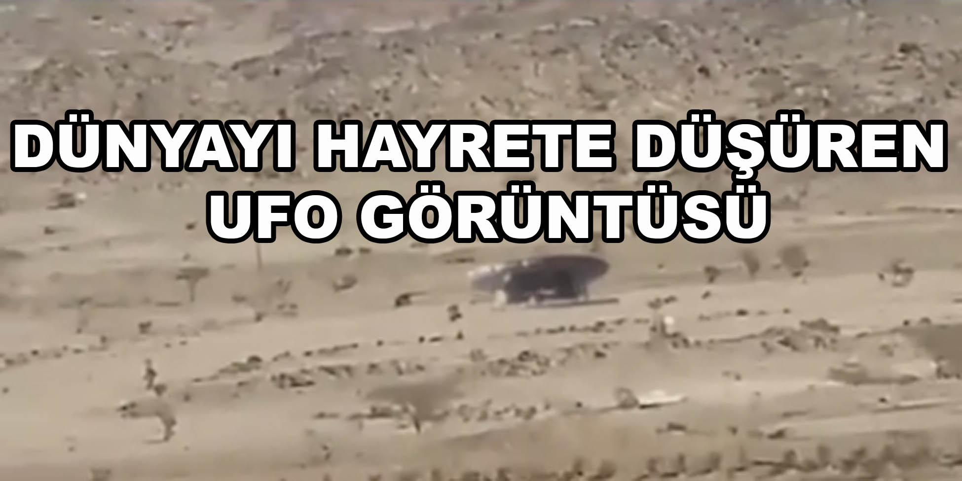 Suudi Arabistan’a İnen Ufo Dünyayı Şok etti!