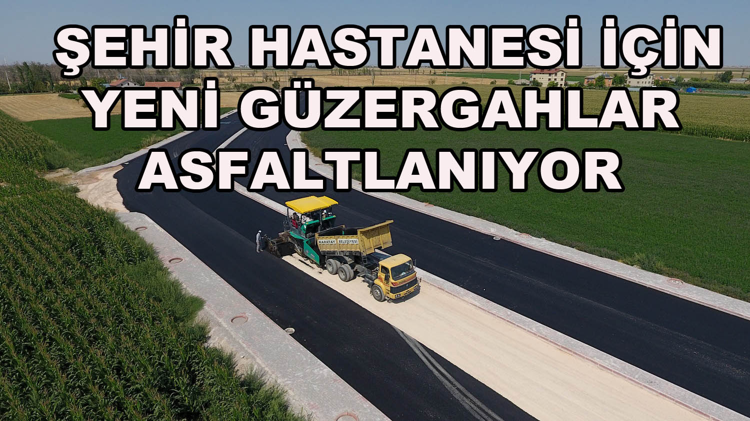 Şehir Hastanesi İçin Yeni Güzergahlar Asfaltlanıyor