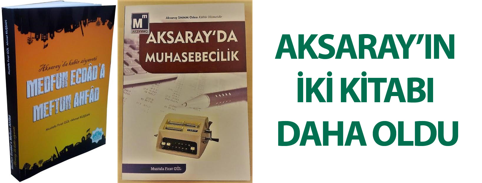 Aksaray’ın İki Kitabı Daha Oldu