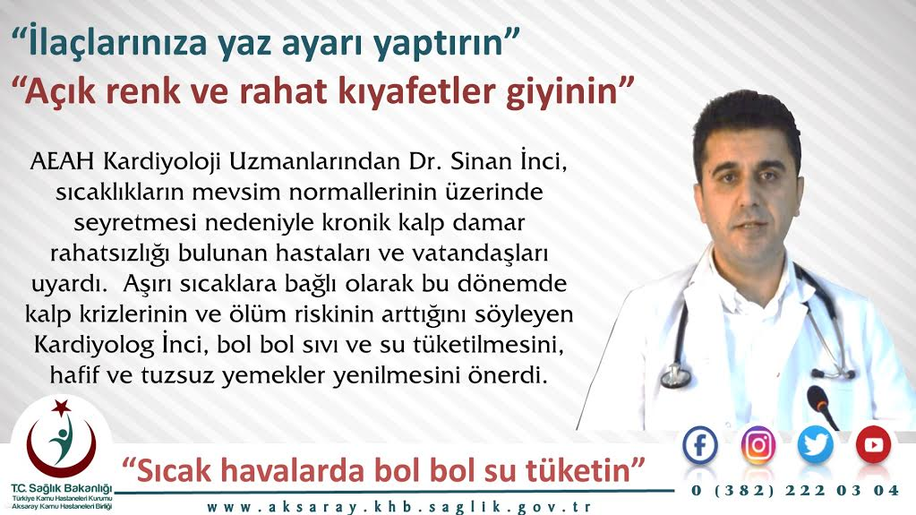 AEAH Kardiyoloji uzmanı Dr. Sinan İnci: “Sıcak havalarda bol bol su tüketin”