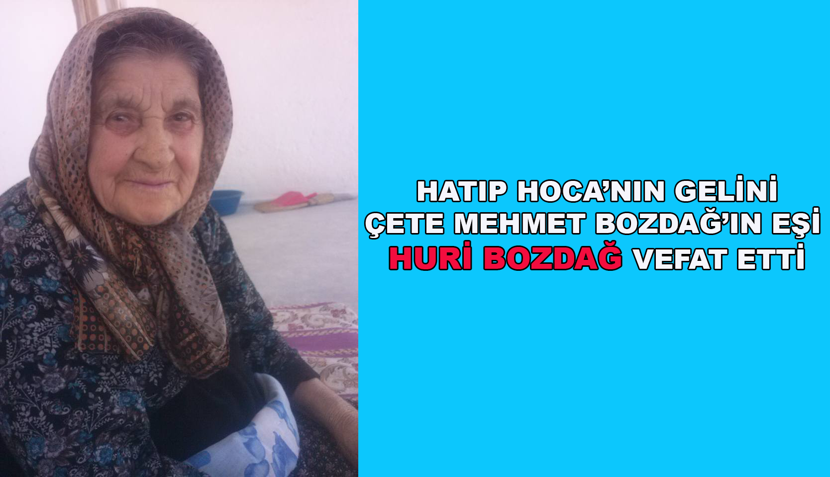 Çete Mehmet Bozdağ’ın Eşi Huri Bozdağ vefat etti