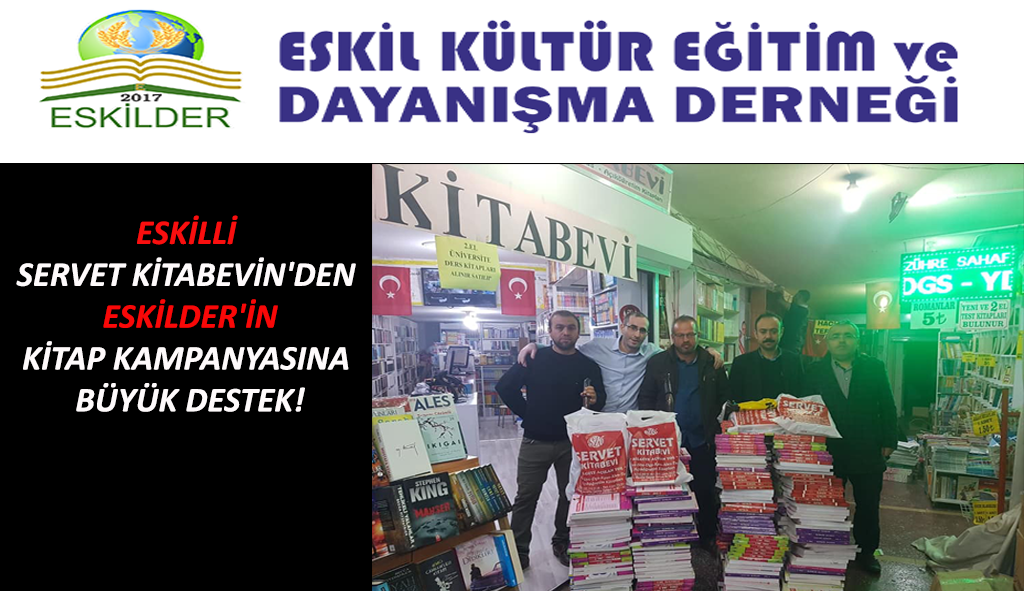 Eskilli Servet Kitabevi'nden Eskilder'in Kitap kampanyasına büyük destek!