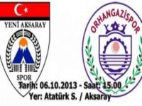 Yeni Aksaray Spor Orhangazi Spor Maçına Kitlendi