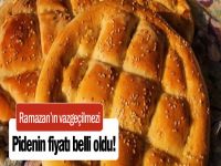 Ramazan pidesinin fiyatı belli oldu