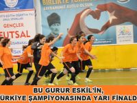 Bu gurur Eskil’in, “Türkiye Şampiyonasında Yarı Finalde”
