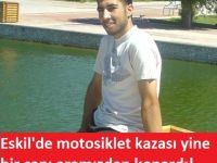 Eskil'de Motosiklet kazası yine bir can aldı