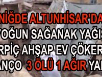 Niğde Altunhisar’da Sağanak Yağış 3 Can Aldı!