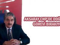 Aksaray CHP'de Koşar bırakıyor...