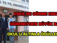 Eskil’de Görme Engelli Öğrenci ’den Büyük Başarı!