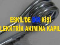 Eskil’de Su Isıtıcısı bir kişinin ölümüne neden oluyordu?