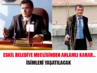 Eskil Belediye Meclisinden Anlamlı Karar…