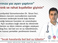 AEAH Kardiyoloji uzmanı Dr. Sinan İnci: “Sıcak havalarda bol bol su tüketin”