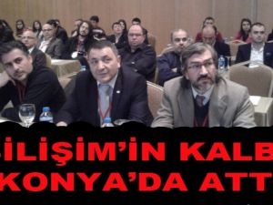 Bilişimin nabzı Konya'da attı